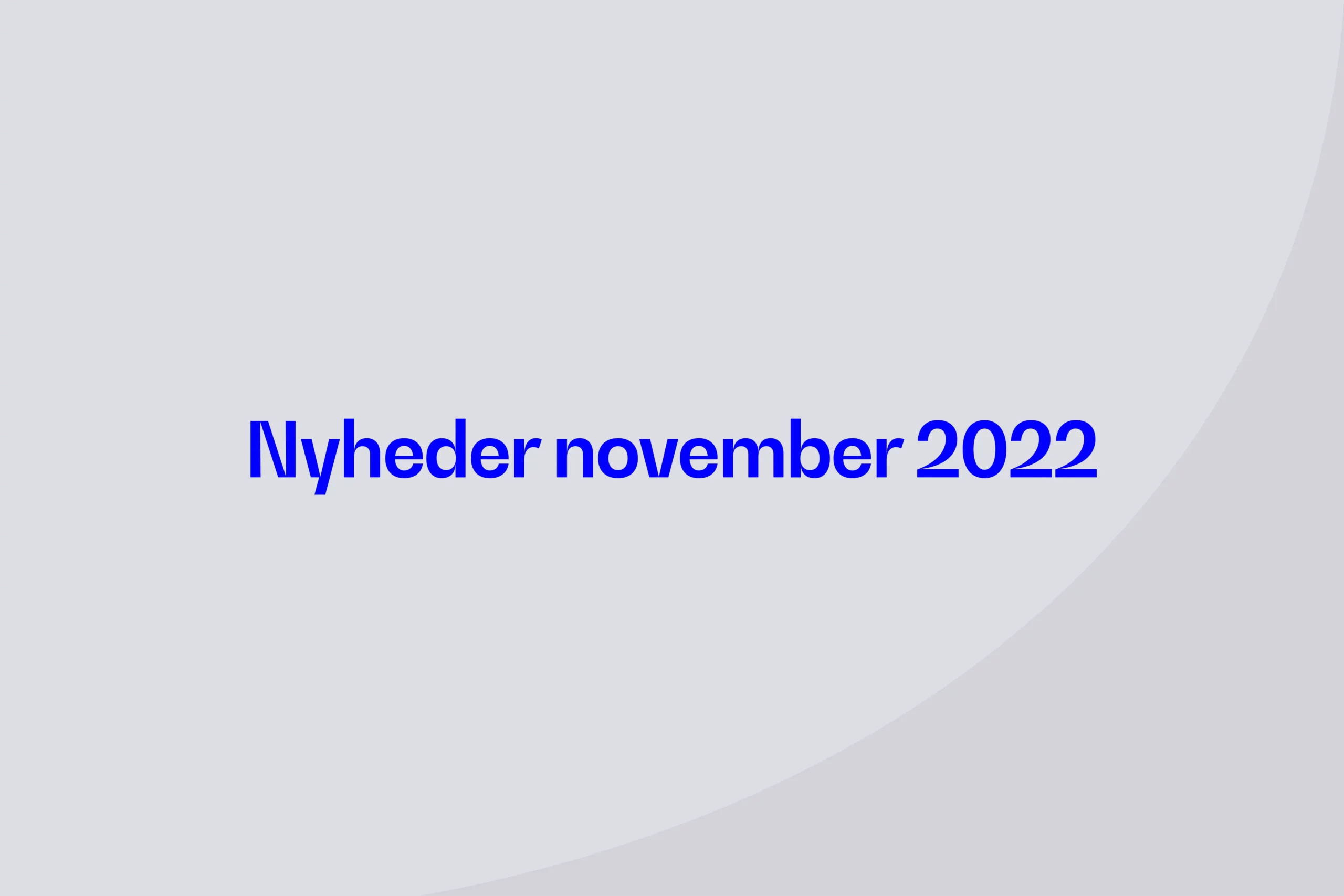Nyheder november 2022